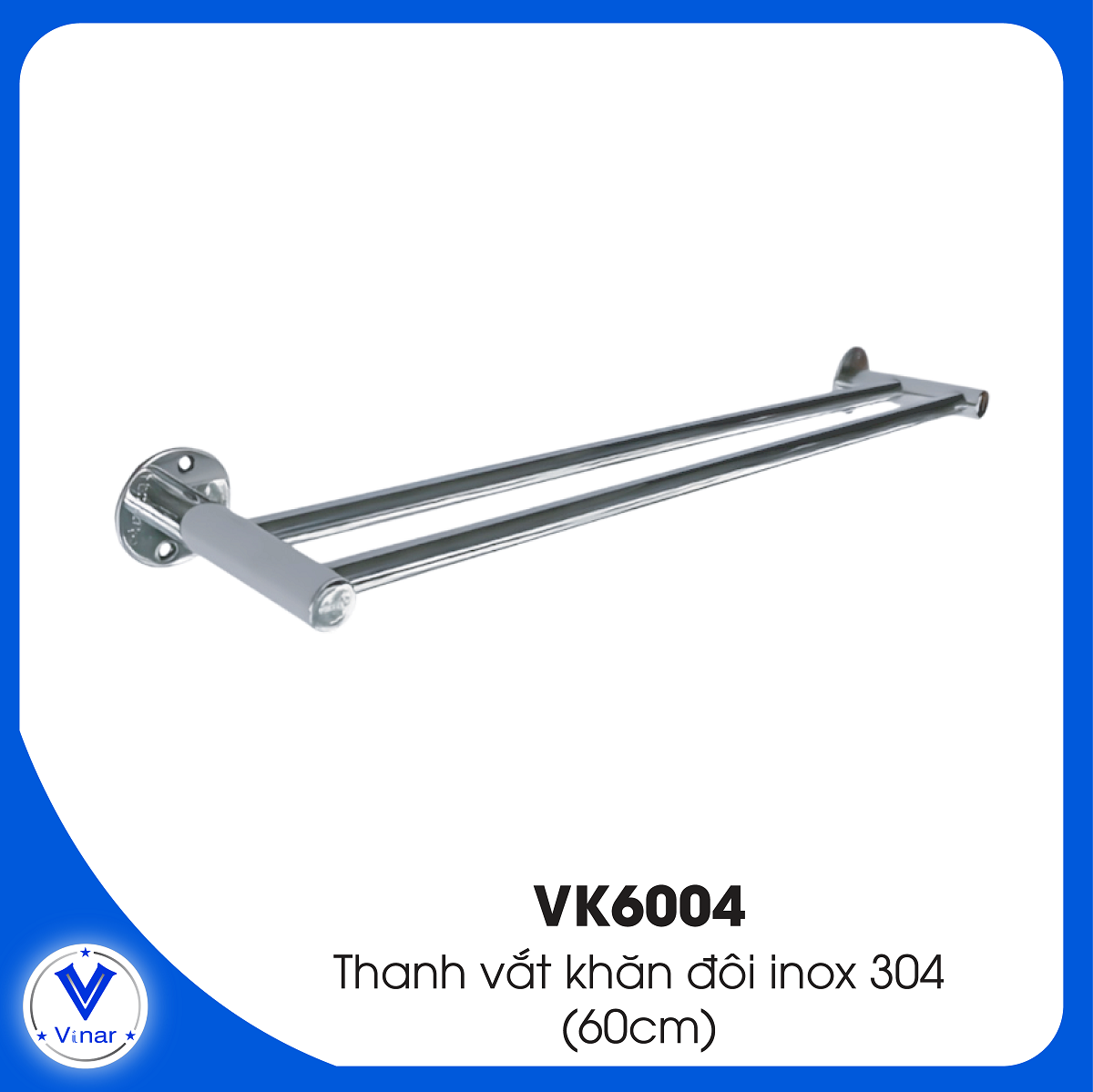 thanh-vat-khan-doi-inox-304-vk6004